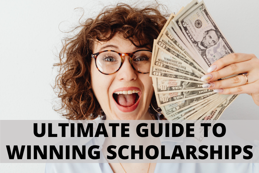 The Ultimate Guide To Win Scholarships (From A Full-Ride Recipient ...